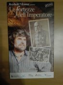 Reihold Messner. Le Fortezze dell Imperatore