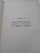 "Kwestya ruska w swetle historyi". 1911, Warszawa.