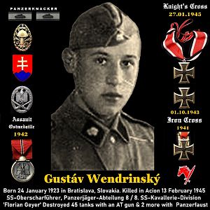 ✠ Gustáv Wendrinský Born 24 January 1923 in Bratislava, Slovakia. Killed in Acion 13 February 1945.
