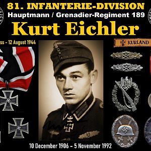 Kurt Eichler 10 December 1906 – 5 November 1992  Hauptmann, Grenadier-Regiment 189
